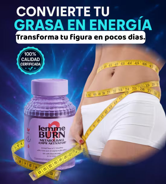 LEMME BURN – Convierte tu grasa en energía desde la primera semana